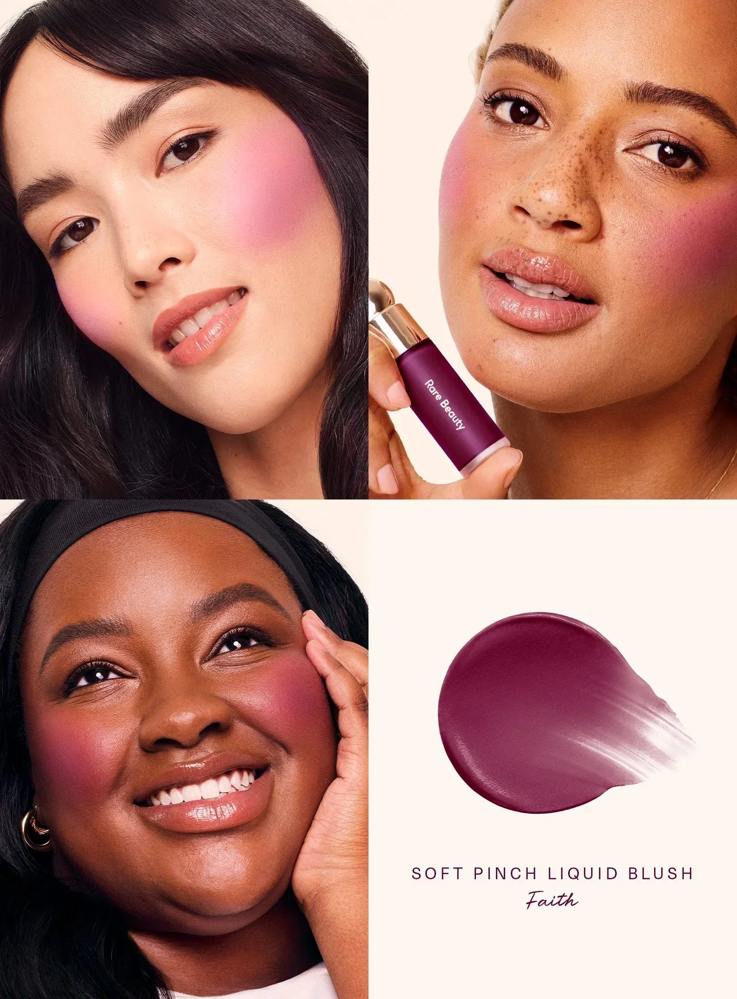 Faith| Rare Beauty's Soft Pinch Liquid Blush in the shade "Faith" applied on models of differing skin tones.